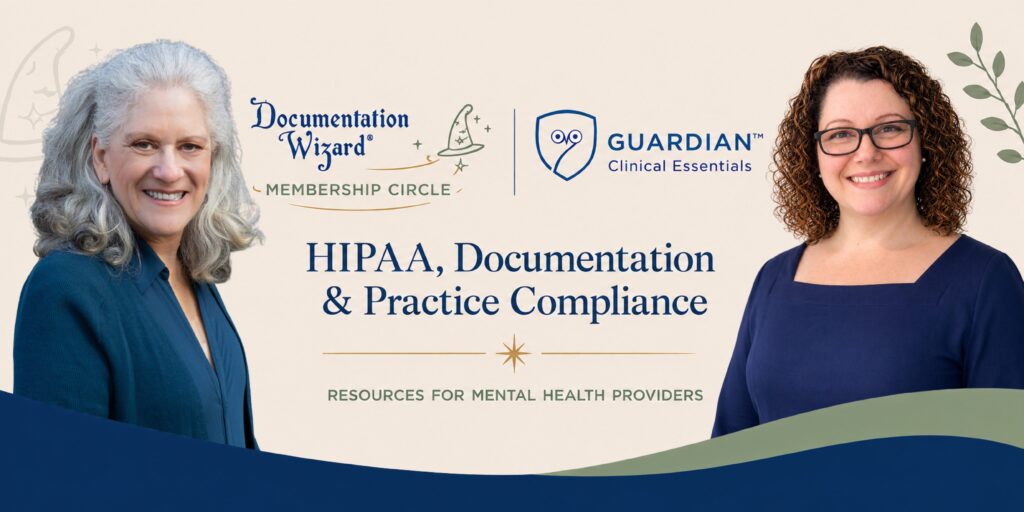 HIPAA, documentation, and practice compliance banner for mental health providers featuring Beth Rontal of Documentation Wizard Membership Circle and Samantha Schalk of Guardian Clinical Essentials.