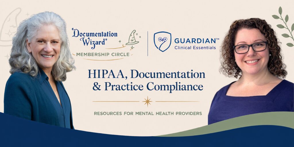 HIPAA, documentation, and practice compliance banner for mental health providers featuring Beth Rontal of Documentation Wizard Membership Circle and Samantha Schalk of Guardian Clinical Essentials.