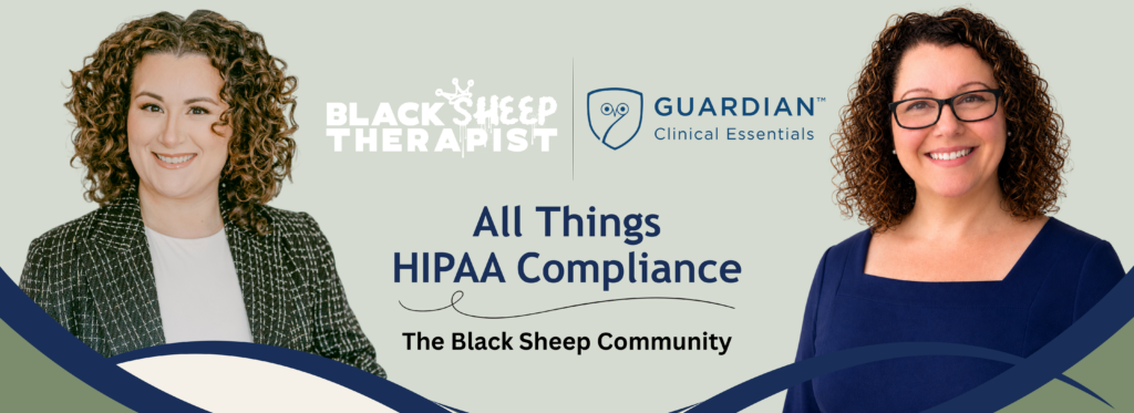 All Things HIPAA Compliance collaboration between The Black Sheep Community and Guardian Clinical Essentials